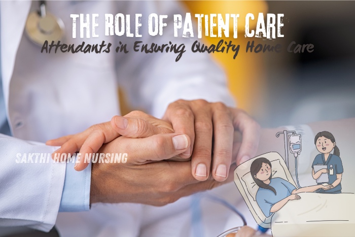 The role of patient care attendants in Coimbatore with Sakthi Home Nursing. Caregiver holding a patient's hand, highlighting the importance of compassionate and quality home care services